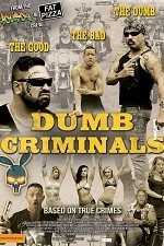 Dumb Criminals The Movie