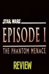 The Phantom Menace Review