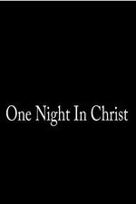 One Night in Christ