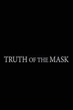 Truth of the Mask