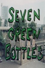 Seven Green Bottles