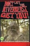 Dont Let the Riverbeast Get You