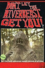 Dont Let the Riverbeast Get You