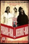 Piranha-Man vs. Werewolf Man