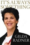 Gilda Radner Its Always Something
