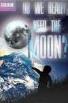 Do We Really Need the Moon