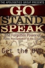 Go Stand Speak The Forgotten Power of the Public Proclamation of the Gospel